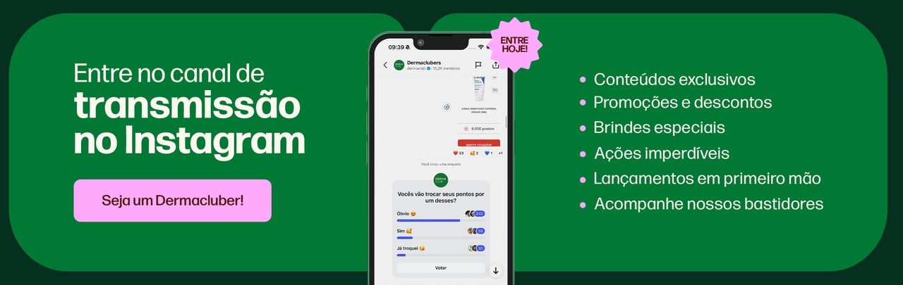 Banner do canal de transmissão do Dermaclub no Instagram, com promoções exclusivas, conteúdos especiais e acesso antecipado a lançamentos